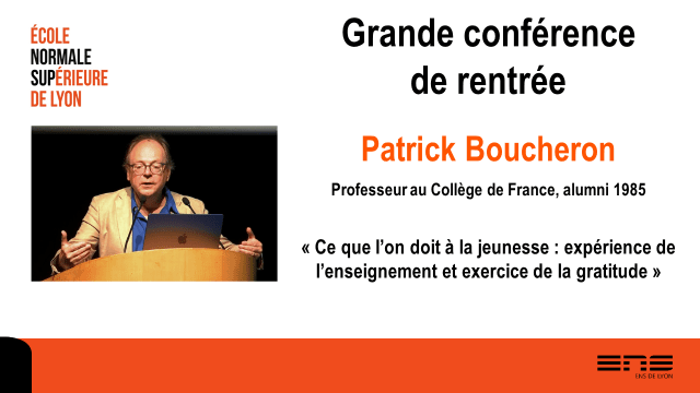 VIDEO – Grande conférence de rentrée 2025 : Patrick Boucheron