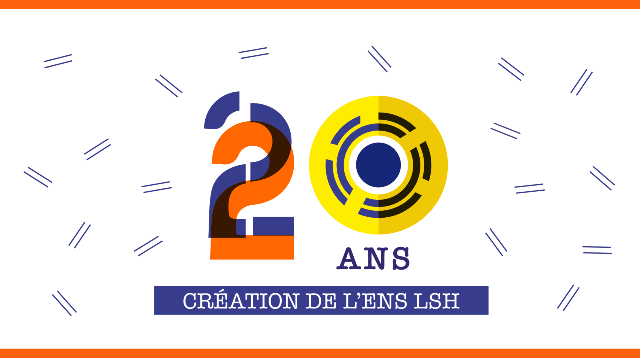 Assistez aux prochains séminaires des 20 ans de l'ENS LSH